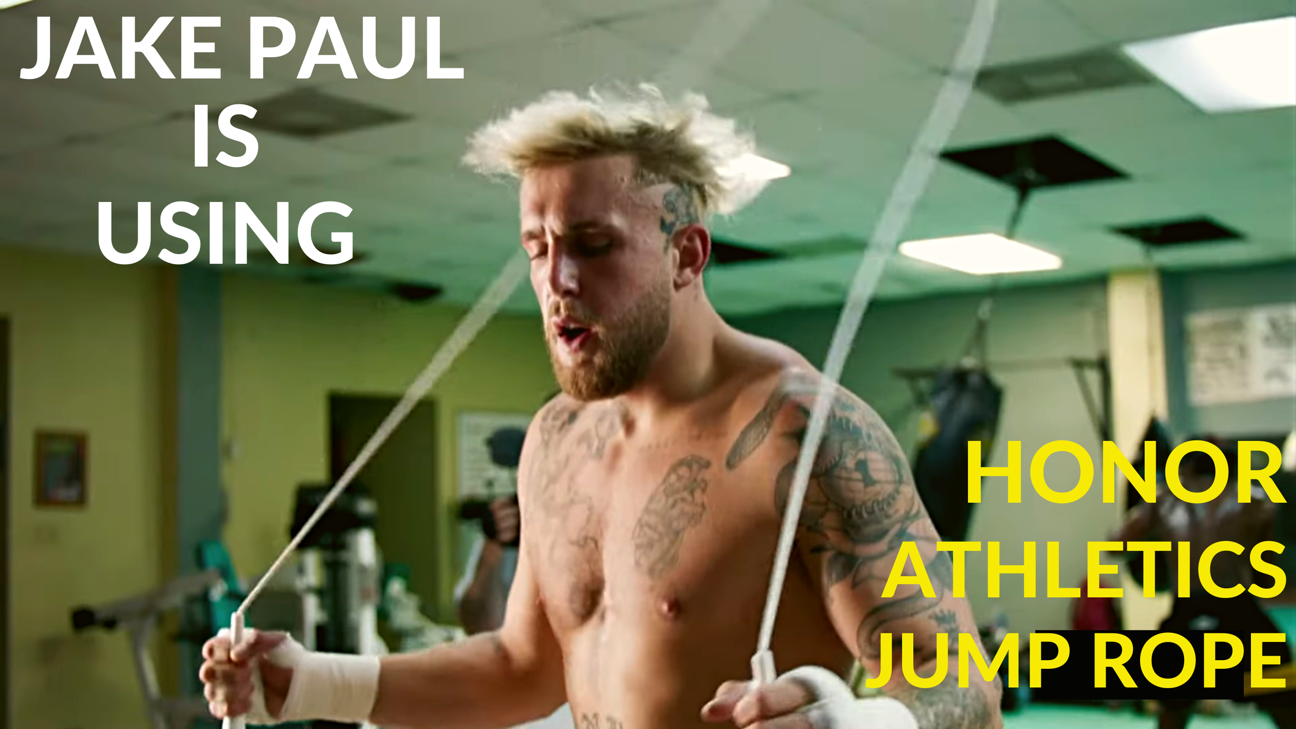 James Paul Ropes Jake Paul Is Using Honor Athletics Jump Rope