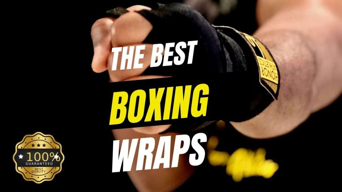 The Best Boxing Wraps In The Market - How to Choose?